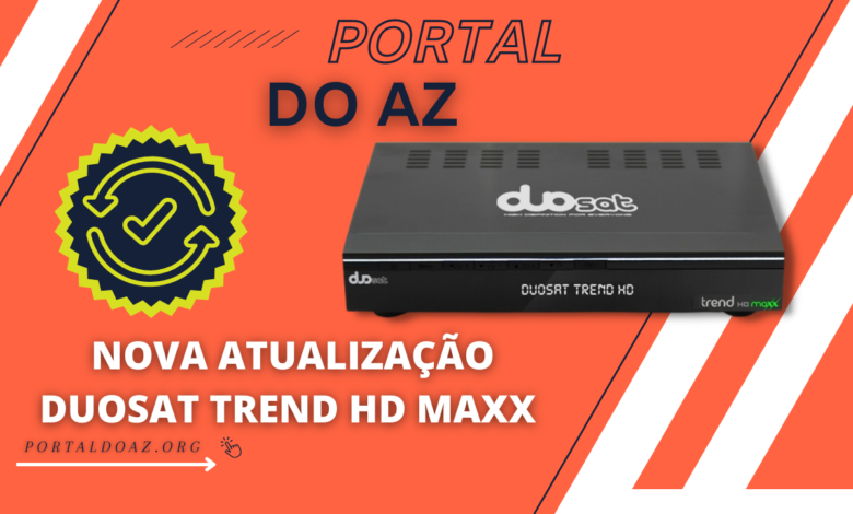 NOVA ATUALIZAÇÃO DUOSAT TREND HD MAXX - 2023