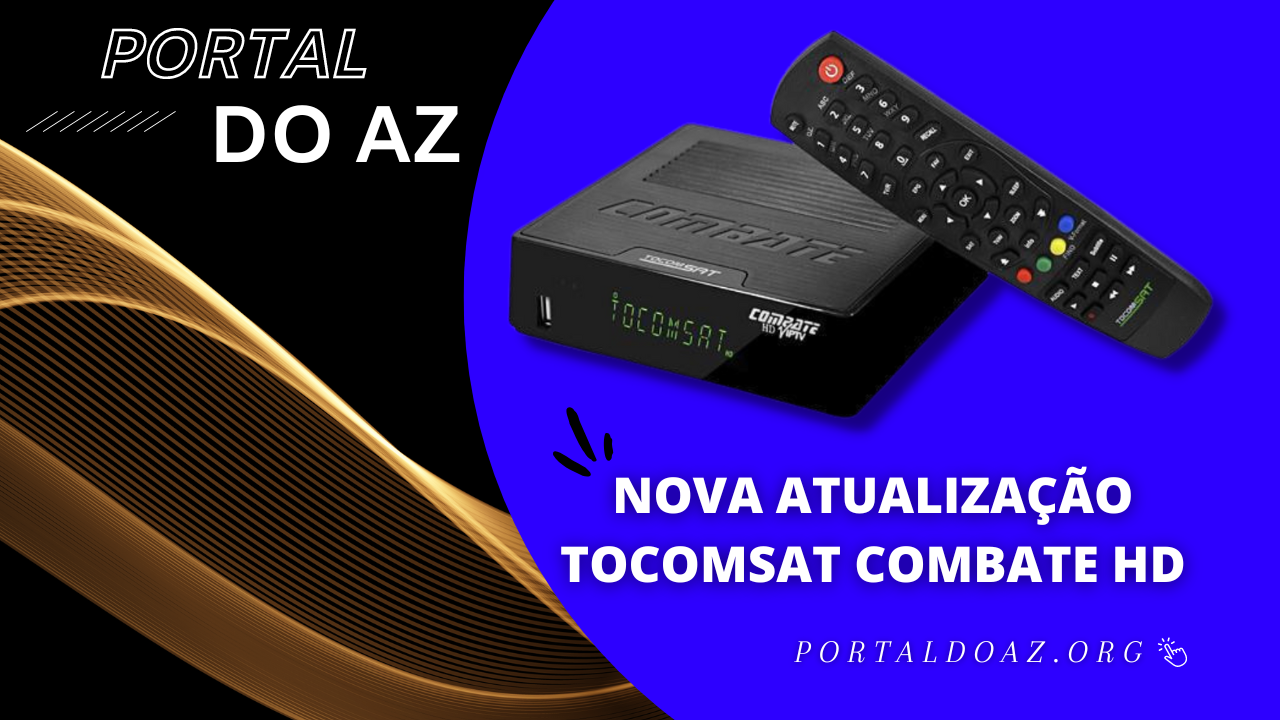 NOVA ATUALIZAÇÃO TOCOMSAT COMBATE HD - 2023 (1)